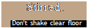 Подпись: Stirred, Don't shake clear floor 