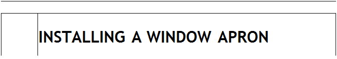 Подпись: INSTALLING A WINDOW APRON 
