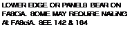 Подпись: LOWER EDGE OR PANELS BEAR ON FASCiA. SOME MAY REQUiRE NAiLiNG At FASciA. SEE 142 & 164